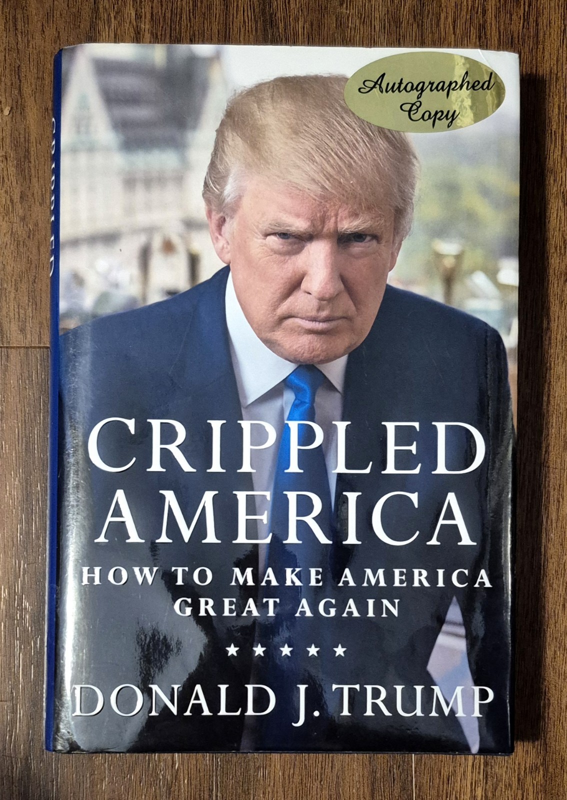 President Donald Trump Signed Autographed &Quot;Crippled America&Quot; Hardcover Book