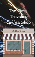 The Time-Traveling Coffee Shop Eric Murphy Taschenbuch Englisch 2024