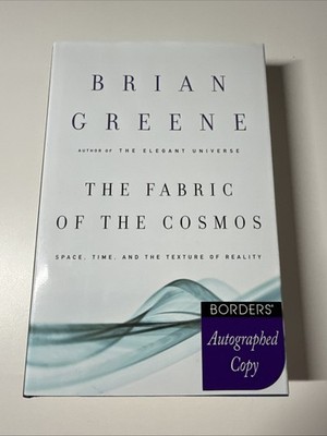 Fabric of the Cosmos By Brian Greene 2004 Signed First Edition HC/DJ