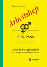 Arbeitsheft Sex-Pass Dagmar Cassiers Taschenbuch 116 S. Deutsch 2017 tredition