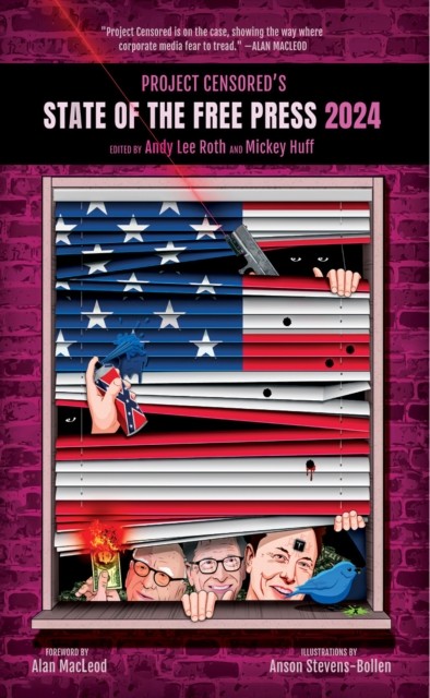 Project Censored's State of the Free Press 2024 by Andy Lee Roth