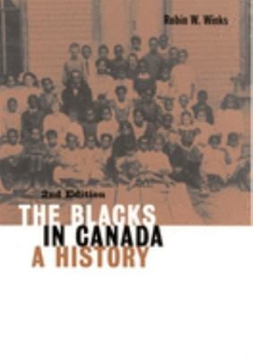 The Blacks in Canada : A History Paperback Robin W. Winks
