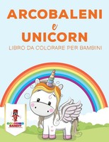 Arcobaleni E Unicorni Libro Da Colorare Per Bambini Coloring Bandit Taschenbuch