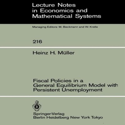 Fiscal Policies in a General Equilibrium Model with Persistent Un