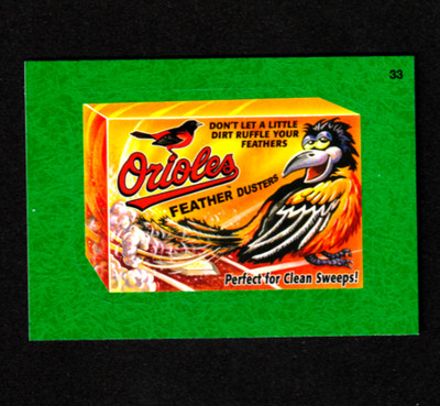 2016 Wacky Packages Baseball Series ''ORIOLES FEATHER DUSTERS'' Grass Sticker #33