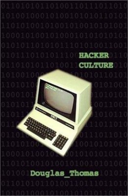 Hacker Culture Paperback Douglas Thomas