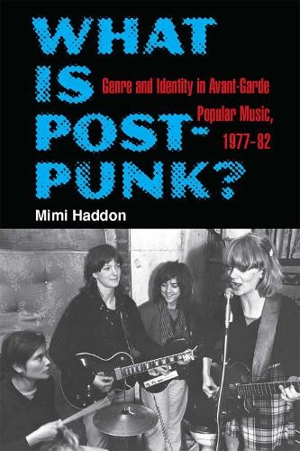 What Is Post-Punk? - 9780472039210