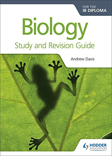 Biology for the IB Diploma Study and Revision Guide: Hodder... - Davis, Andrew
