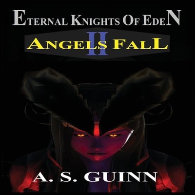 ETERNAL KNIGHTS OF EDEN II ANGELS FALL Alexander Scott Guinn Hard