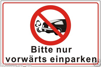 Schild  Bitte nur vorwärts einparken Warnschild Hinweisschild P156+