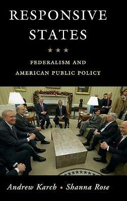 Responsive States Federalism and American Public Policy Karch Rose Hardback