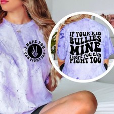 If Your Kid Bullies Mine Funny Sarcastic Parent Graphic T Shirt Humor Tee