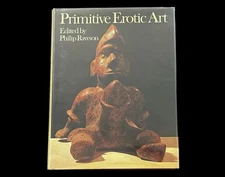 PRIMITIVE EROTIC ART by PHILIP RAWSON 1973  SEXUAL SYMBOLISM AMERICAS SOUTH SEAS