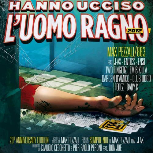 PEZZALI M./883 - HANNO UCCISO L'UOMO RAGNO 2012 CD* - Foto 2 di 2