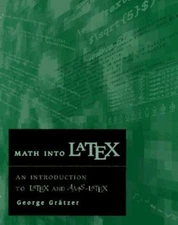 Math into LaTex : An Introduction to LaTex and AMS-LaTex George A