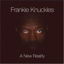 A New Reality von Frankie Knuckles | CD | Zustand gut
