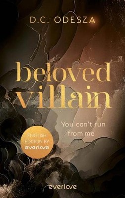 D. C. Odesza Beloved Villain - You can't run from me (English Edition)