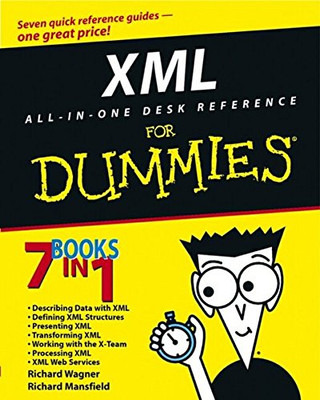 XML All-in-One Desk Reference For Dummies - Wagner, Richard