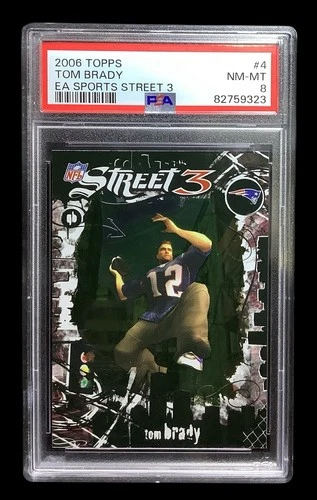 2006 topps #4 tom brady; EA sports SSP street game card PSA 8  (SUPER RARE)