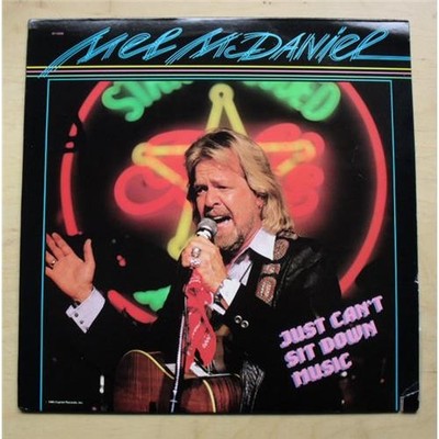 MEL MCDANIEL JUST CAN'T SIT DOWN MUSIC LP 1986 (SAW CUT IN COVER) USA