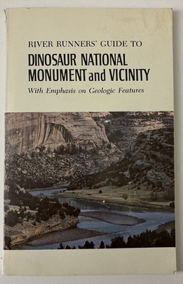 River Runners' Guide to Dinosaur National Monument and Vicinity - 1973 With Map
