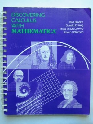 Discovering Calculus with Mathematica - Bart Braden et al