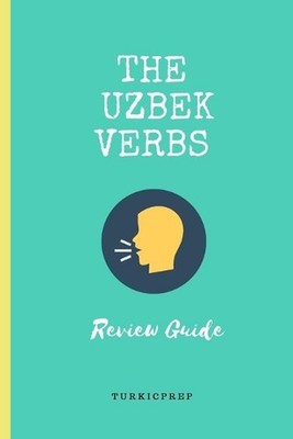 The Uzbek Verbs: Review Guide by Turkicum Books Series (English) Paperback Book