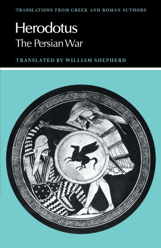 Herodotus: The Persian War (Translations from Greek and... - Herodotus, William