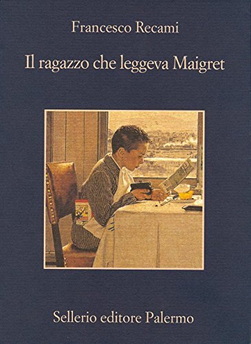 Libri Francesco Recami - Il Ragazzo Che Leggeva Maigret