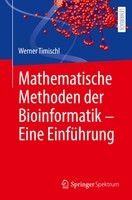 Mathematische Methoden Der Bioinformatik - Eine EinfüHrung Werner Timischl Buch