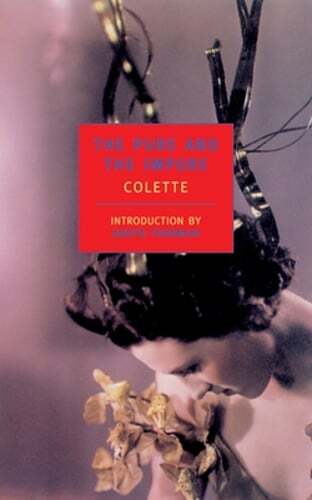 The Pure and the Impure by Colette: New
