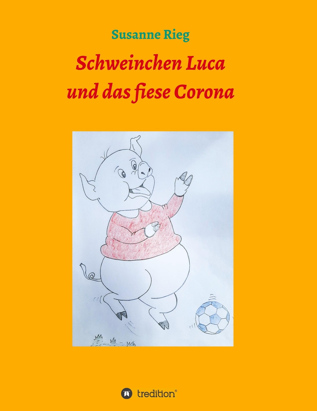 Thumbnail - Schweinchen Luca Und Das Fiese Virus Corona | Buch | 9783347051492