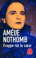 AméLie Nothomb | Frappe-Toi Le CUr | Taschenbuch | FranzöSisch (2019) | 160 S.