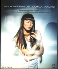 The Adobe Photoshop Lightroom Classic CC Book : Plus an Introduct