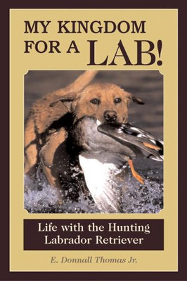 My Kingdom For A Lab: Life Wit - VERY GOOD