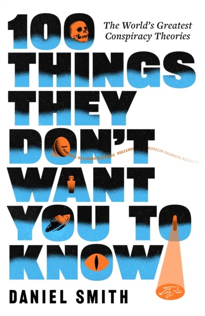 100 Things They Don't Want You To Know by Daniel Smith (Paperback Book)