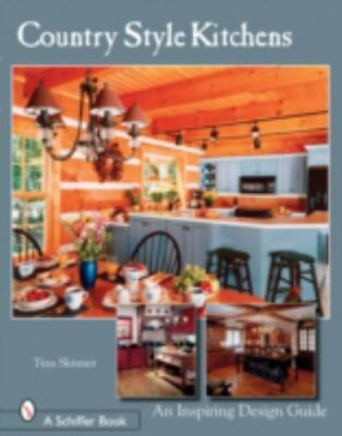 Country Style Kitchens: An Inspiring Design Guide by Skinner, Tina