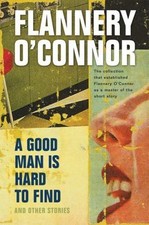 A Good Man Is Hard to Find and Other Stories ...