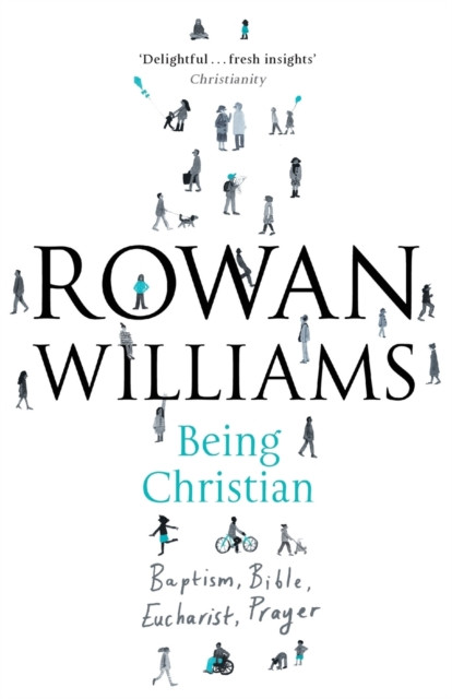 Being Christian by Rowan Williams (Paperback Book)