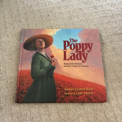 The Poppy Lady: Moina Belle Michael and Her Tribute to Veterans