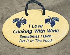 Mountain Meadows Pottery Wall Plaque Sign I Love Cooking With Wine Made In USA