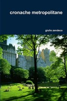 Giulio Zendeco | Cronache Metropolitane | Taschenbuch | Italienisch (2014)