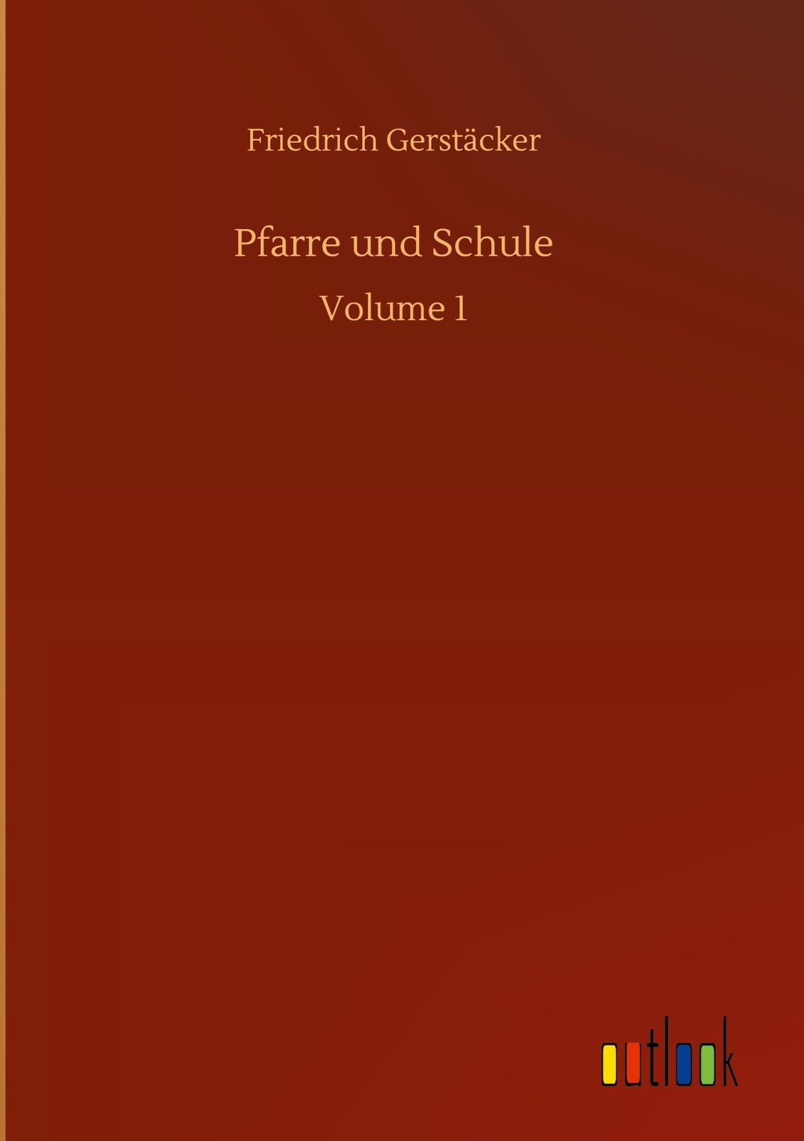 Thumbnail - Friedrich Gerstäcker / Pfarre Und Schule9783752396119