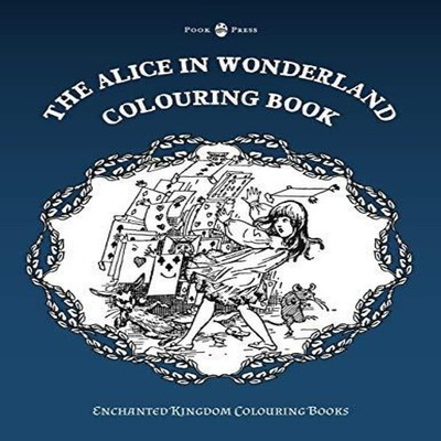 The Alice in Wonderland Colouring Book Pook Press Paperback Read