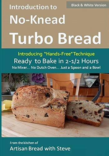 Introduction to No-Knead Turbo Bread (Ready to Bake in 2-1/2 Hou