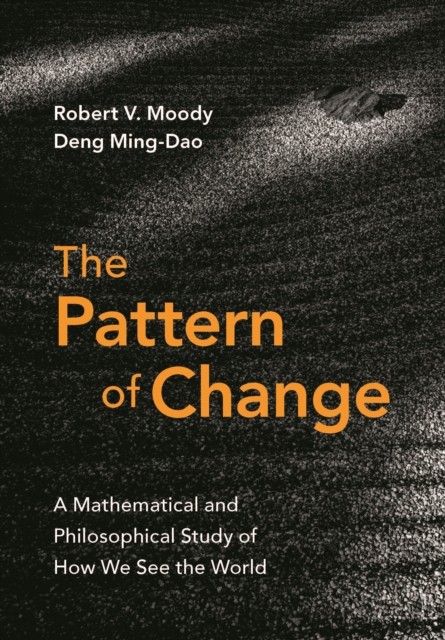 The Pattern of Change by Ming-Dao Deng (Paperback Book)
