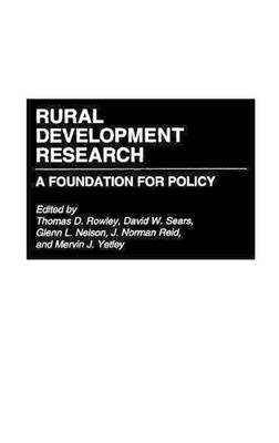 Rural Development Research: A Foundation for Policy by Glenn Nelson (English) Ha