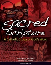 Sacred Scripture: A Catholic Study of God's Word