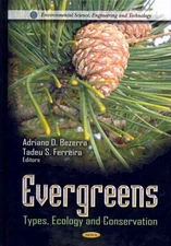 Evergreens : Types, Ecology and Conservation, Hardcover by Bezerra, Adriano D...