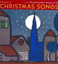 A Treasury of Christmas Songs : Twenty-Five Favorites to Sing and